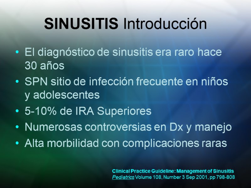 SINUSITIS Introducción El diagnóstico de sinusitis era raro hace 30 años SPN sitio de